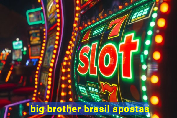 big brother brasil apostas